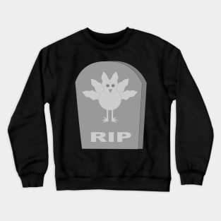 Dead Thanksgiving Turkey RIP Crewneck Sweatshirt